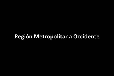 Plan de Interacción con la Comunidad en la Región Metropolitana Occidente