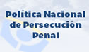 Politica Nacional de Persecución Nacional