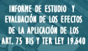 Informe de estudio y evaluación de los efectos de la aplicación de los art. 75 bis y ter Ley 19.640